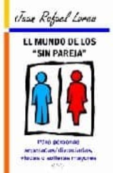 el mundo de los sin pareja-juan rafael lorca-9788497706087