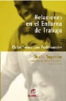 relaciones en el entorno de trabajo (ciclos formativos profesiona les)-9788497711487
