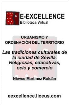 las tradiciones culturales de la ciudad de sevilla (ebook)-9788498228687