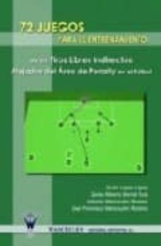 72 juegos para el entrenamiento de los tiros libres indirectos al ejados del area del penalty en futbol-9788498231687