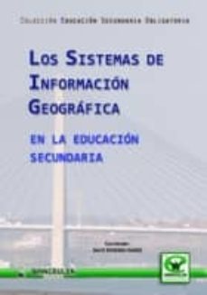 los sistemas de informacion geografica en la educacion secundaria-david rosendo ramos-9788498239287