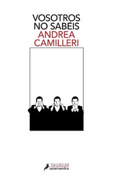 vosotros no sabeis-andrea camilleri-9788498381887