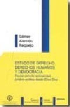 estado de derecho, derecos humanos y democracia pautas para la racionalidad juridico-politica desde elias diaz-gilmer alarcon requejo-9788498490787