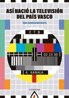 asi nacio la television del pais vasco (ebook)-9788498686487