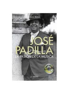 jose padilla: la pasion por la musica-eugenia montero-9788498732887