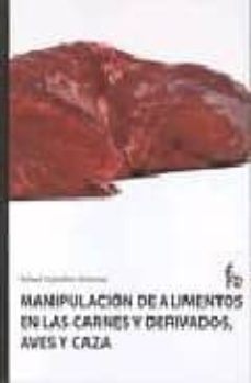 manipulacion de alimentos en las carnes y derivados aves y caza-rafael ceballos atienza-9788498910087