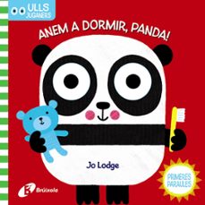 ulls juganers. anem a dormir, panda!-9788499063287