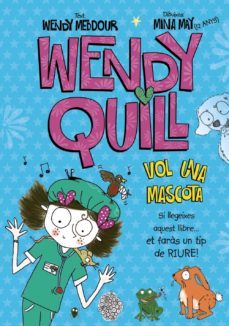 wendy quill vol una mascota-wendy meddour-9788499065687