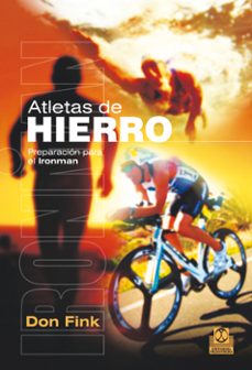 atletas de hierro: preparacion para el ironman-9788499104287