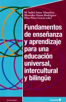fundamentos de enseñanza y aprendizaje para una educacion univers al, intercultural y bilingue-m. isabel amor almedina-9788499219387