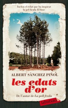 les edats d or-albert sanchez piñol-9788499300887