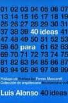 40 ideas para 100 proyectos-luis alonso-9788499361987