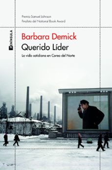 querido lider: la vida cotidiana en corea del norte-barbara demick-9788499429687