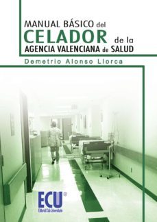 manual basico del celador de la agencia valenciana de salud (ebook)-demetrio alonso llorca-9788499487687
