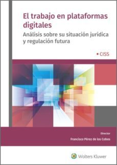 el trabajo en plataformas digitales (ebook)-francisco perez de los cobos-9788499540887