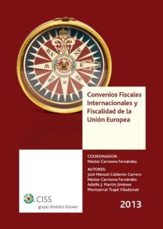 convenios fiscales internacionales y fiscalidad de la union europ ea-nestor carmona-9788499545387