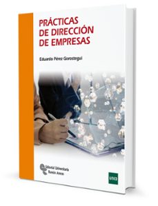 practicas de direccion de empresas-eduardo perez gorostegui-9788499613987
