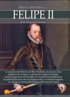 breve historia de felipe ii (ebook)-jose miguel cabañas-9788499678887