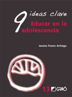 9 ideas clave. educar en la adolescencia (ebook)-jaume funes-9788499806587