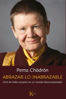 abrazar lo inabrazable-pema chodron-9788499887487