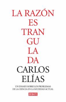la razon estrangulada (ebook)-carlos elias-9788499924687