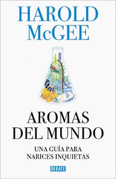 aromas del mundo: una guia para narices inquietas-9788499928487