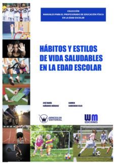 habitos y estilos de vida saludables en la edad escolar (ebook)-9788499935287