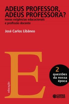 adeus professor, adeus professora? (ebook)-jose carlos libaneo-9788524921087