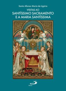 visitas ao santissimo sacramento e a maria santissima (ebook)-santo afonso maria de ligório-9788534956987