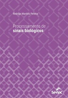processamento de sinais biologicos (ebook)-rodrigo martins pereira-9788539644087