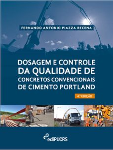 dosagem e controle da qualidade de concretos convencionais de cimento portland (ebook)-fernando antonio piazza recena-9788539709687