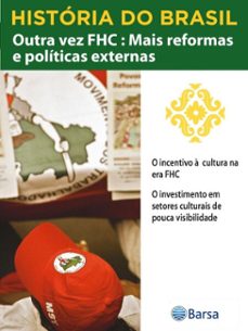 historia do brasil - livro iv - outra vez fhc mais reformas e politicas o incentivo a cultura na era fhc (ebook)-editora planeta do brasil-9788542236187