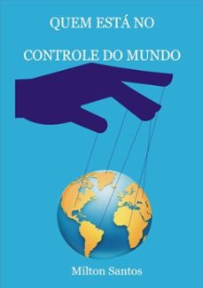 quem esta no controle do mundo (ebook)-milton santos-9788555120787