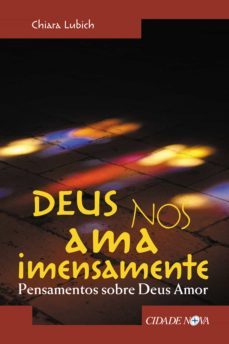 deus nos ama imensamente (ebook)-chiara lubich-9788578210687