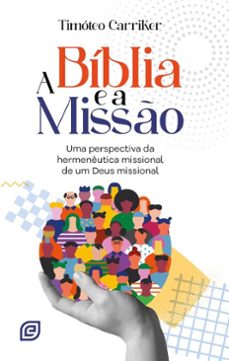a biblia e a misso - ebook (ebook)-timóteo carriker-9788578394387