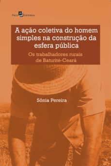 a aço coletiva do homem simples na construço da esfera publica (ebook)-sonia pereira-9788581485287