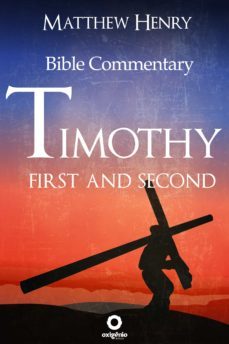 first and second timothy - complete bible commentary verse by verse (ebook)-matthew henry-9788582183687