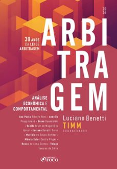 arbitragem: análise econômica e comportamental - 1ª ed - 2026 (ebook)-luciano benetti timm-9788582426487
