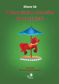 o cavalinho vermelho do carrossel (ebook)-eliana sa-9788588193987