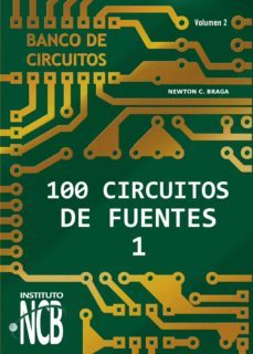 100 circuitos de fuentes - i (ebook)-newton c. braga-9788595680487