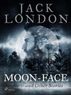 moon-face and other stories (ebook)-jack london-9788726563887