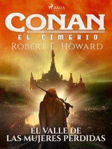 conan el cimerio - el valle de las mujeres perdidas (ebook)-robert e. howard-9788728322987