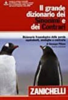 IL GRANDE DIZIONARIO DEI SINONIMI E DEI CONTRARI: DIZIONARIO FRASEOLOGICO  DELLE PAROLE EQUIVALENTI, ANALOGHE E CONTRARIE. CON AGGIORNAMENTO ONLINE  (4ª ED.) con ISBN 9788808196187
