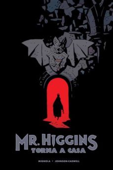 mr. higgins torna a casa (ebook)-mike mignola-9788828723387