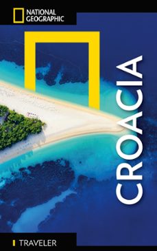 croacia 2024 - guía national geographic traveler-sari gilbert-michael brouse-9788854055087