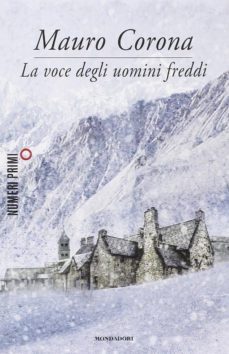 la voce degli uomini freddi-mauro corona-9788866210887