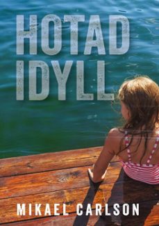hotad idyll (ebook)-9789181145687