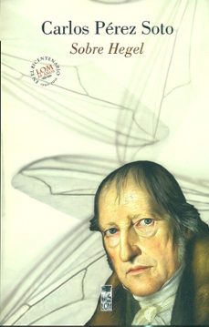 sobre hegel-carlos perez soto-9789560001887
