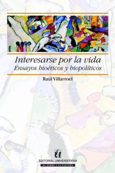 interesarse por la vida (ebook)-raul villarroel-9789561124387