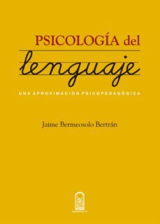 psicologia del lenguaje (ebook)-jaime bermeosolo bertran-9789561425187